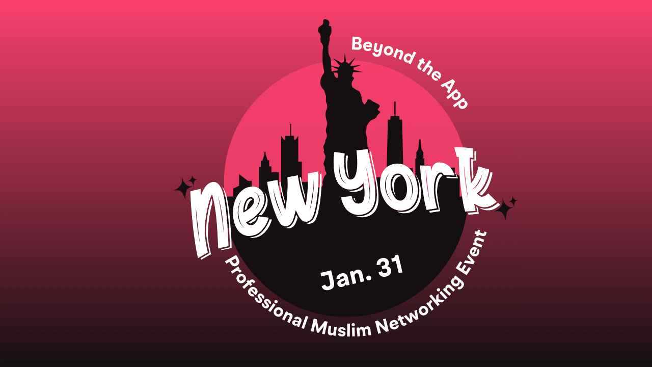 Beyond the App — A Professional Muslim Networking Social | NYC