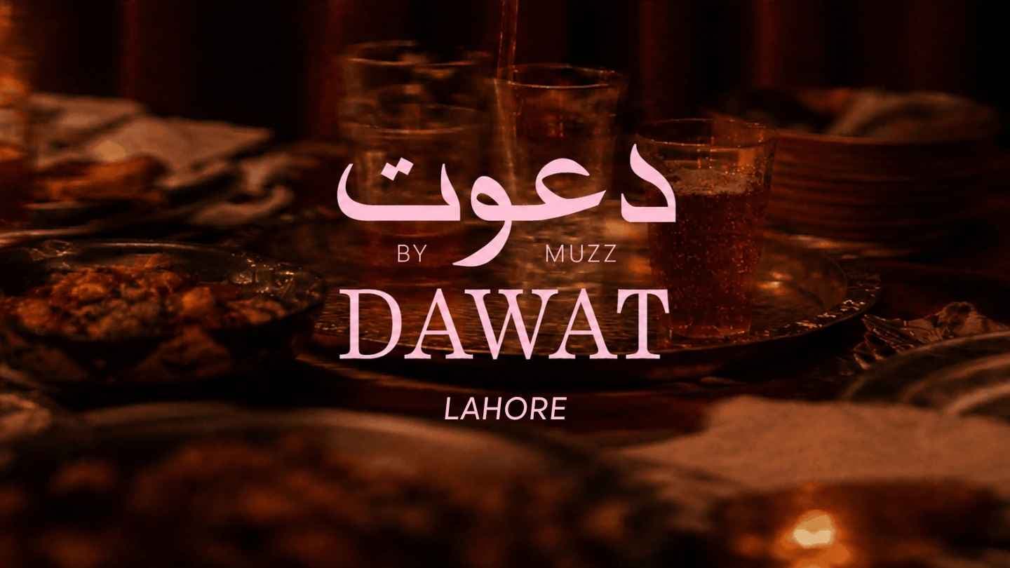 Dawat in Lahore ✨ | Invite-only (early bird)